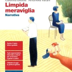 LIMPIDA MERAVIGLIA. NARRATIVA. PER LE SCUOLE SUPERIORI. CON E-BOOK